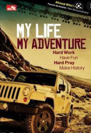 My life my adventure : hard work, have fun, hard pray, make history