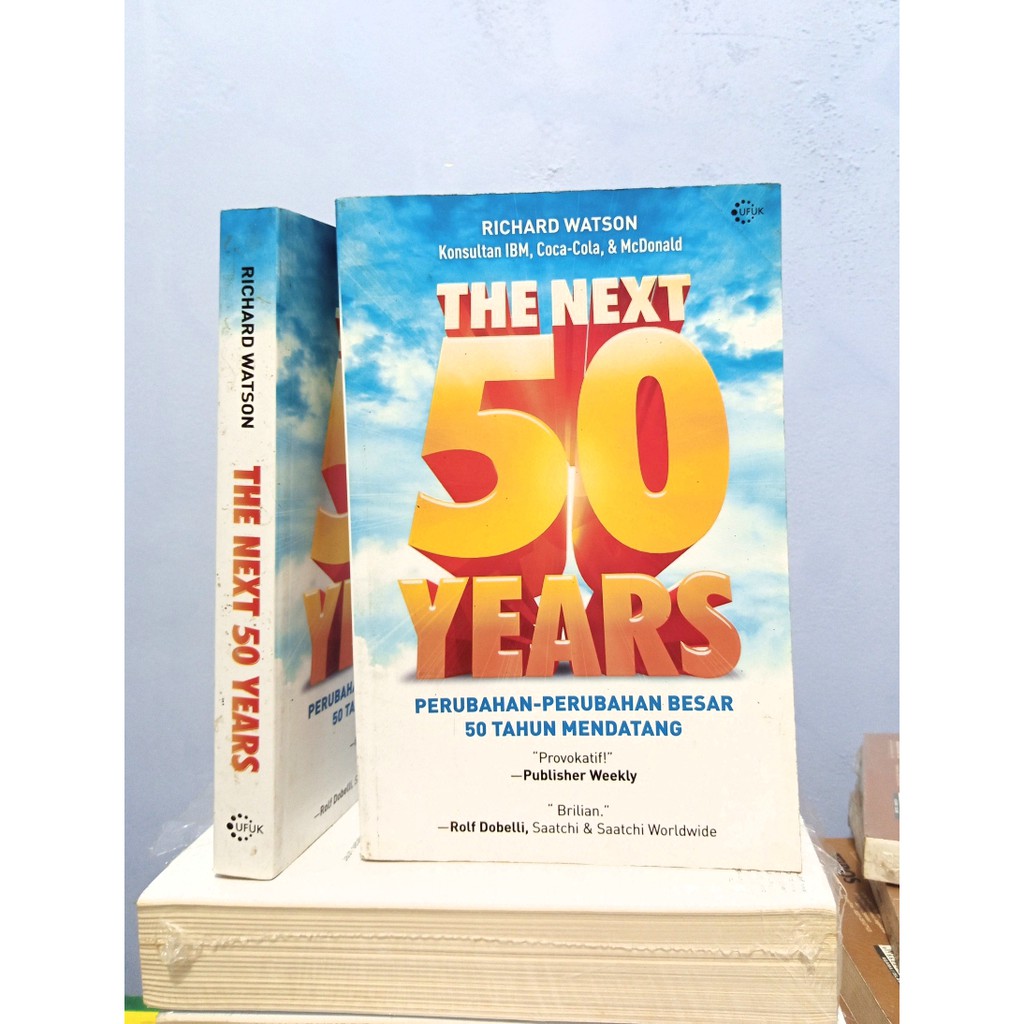 The next 50 years : perubahan-perubahan besar 50 tahun mendatang