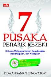 7 Pusaka Penarik Rezeki : Rahasia Melipatgandakan Kesuksesan, Kebahagiaan, dan Kekayaan