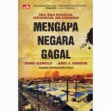 Mengapa negara gagal : awal mula kekuasaan, kemakmuran, dan kemiskinan