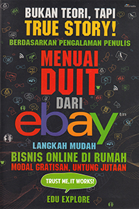 Menuai duit dari ebay : Langkah mudah bisnis online di rumah