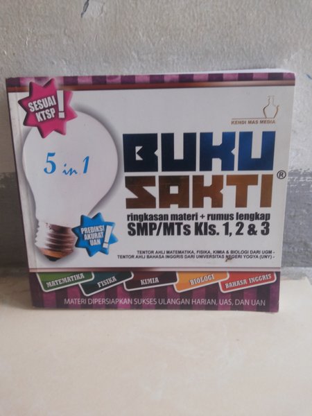 Buku sakti ringkasan materi dan rumus lengkap SMP/MTs kls 1,2 & 3 :  Prediksi akurat UAN / Tim IPA Kendi Mas Media, editor: Raditya PU.