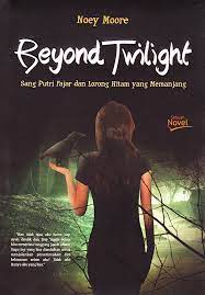 Beyond twilight : Sang putri jafar dan lorong hitam yang memanjang / Noey Moore ; editor : Mariastuti Ratna