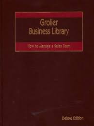 Grolier business library : how to manage a sales team