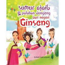 Sumur ajaib dan puluhan dongeng dari negeri gingseng