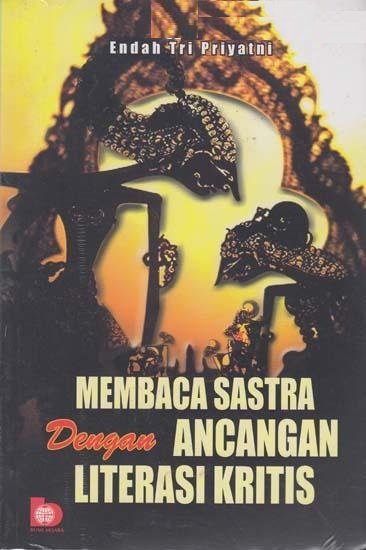 Membaca sastra dengan ancangan literasi kritis