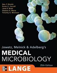 Jawetz, Melnick, and Adelberg's medical microbiology / Geo F Brooks, Karen C Carroll, Janet A Morse, and Timothy A Mietzner ; ed. Michael Weitz and Harriet Lebowitz