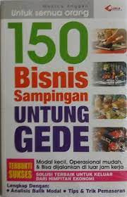 150 bisnis sampingan untung gede / Monica Anggen