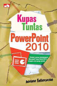 Kupas tuntas powerpoint 2010