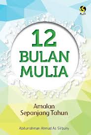 12 Bulan mulia : amalan sepanjang masa