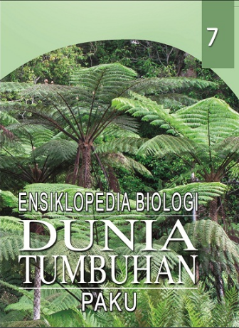Ensiklopedia biologi dunia tumbuhan 7 : paku