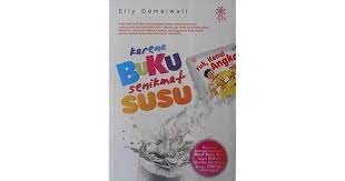 Karena buku senikmat susu