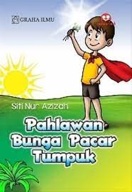 Pahlawan bunga pacar tumpuk / Siti Nur Azizah