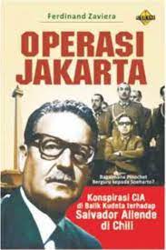 Operasi Jakarta : Konspirasi CIA di balik kudeta terhadap Salvador Allende di Chili