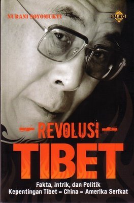 Revolusi Tibet : fakta, intrik dan politik kepentingan Tibet - China - Amerika Serikat
