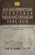 Asas-Asas Pembentukan Peraturan Perundang-Undangan Yang Baik