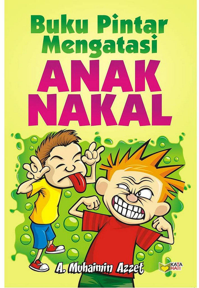 Buku pintar mengatasi anak nakal