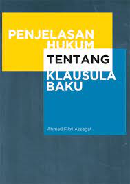 Penjelasan Hukum ( restatement ) Tentang Klausula Baku