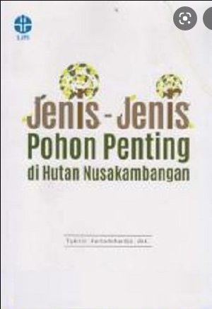 Jenis-jenis pohon penting di hutan nusakambangan / Tukirin Partomihardjo [et all]