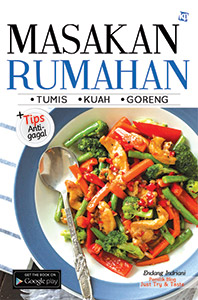 Masakan rumahan : Tumis, kuah, goreng