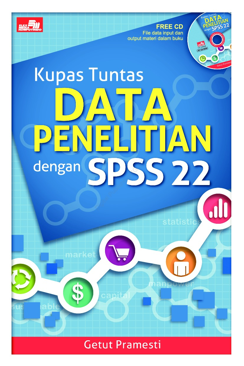 Kupas tuntas data penelitian dengan SPSS 22