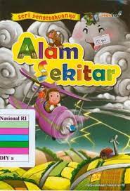 Seri Pengetahuanku : Alam Sekitar