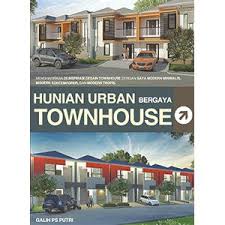Hunian urban bergaya townhouse / Galih PS. Putri ; editor : Intan Faradillah