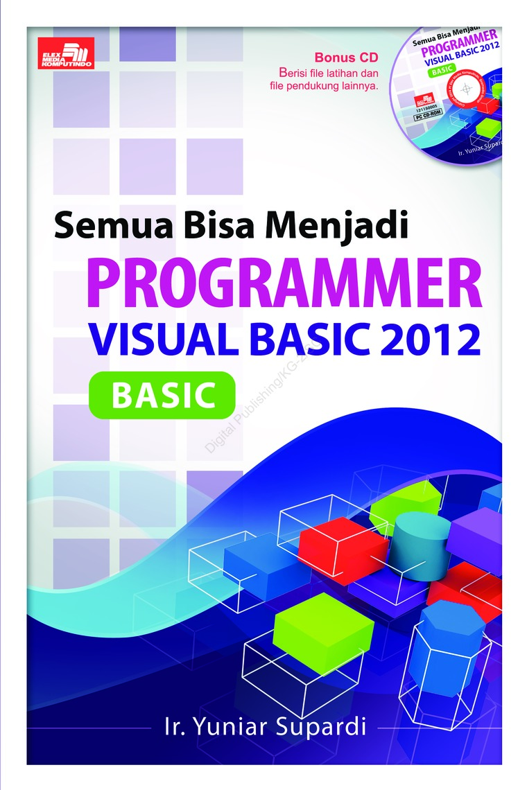 Semua bisa menjadi programmer Visual Basic 2012 : basic