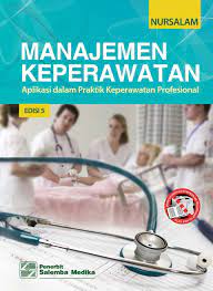 Manajemen Keperawatan :  aplikasi dalam keperawatan profesional, / Nursalam