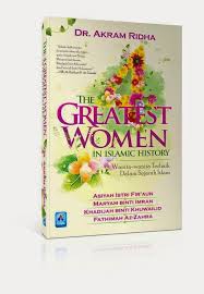 The 4 Greatest Women in Islamic History : wanita-wanita terbaik dalam sejarah islam