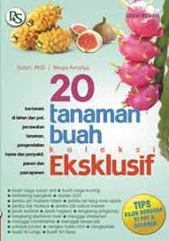 20 Tanaman Buah Koleksi Eksklusif: / Sobir, Mega Amalya; Editor. Surip Prayugo, Sony Nugroho