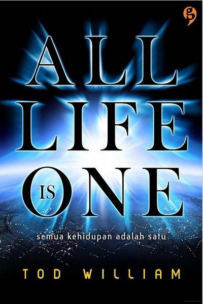All Life Is One : semua kehidupan adalah satu