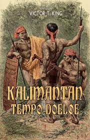 Kalimantan tempo doeloe = : the best of Borneo travel