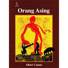Orang Asing / Albert Camus ; penerjemah : Apsanti Djokosujanto