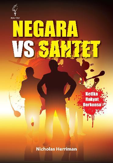 Negara vs santet : ketika rakyat berkuasa