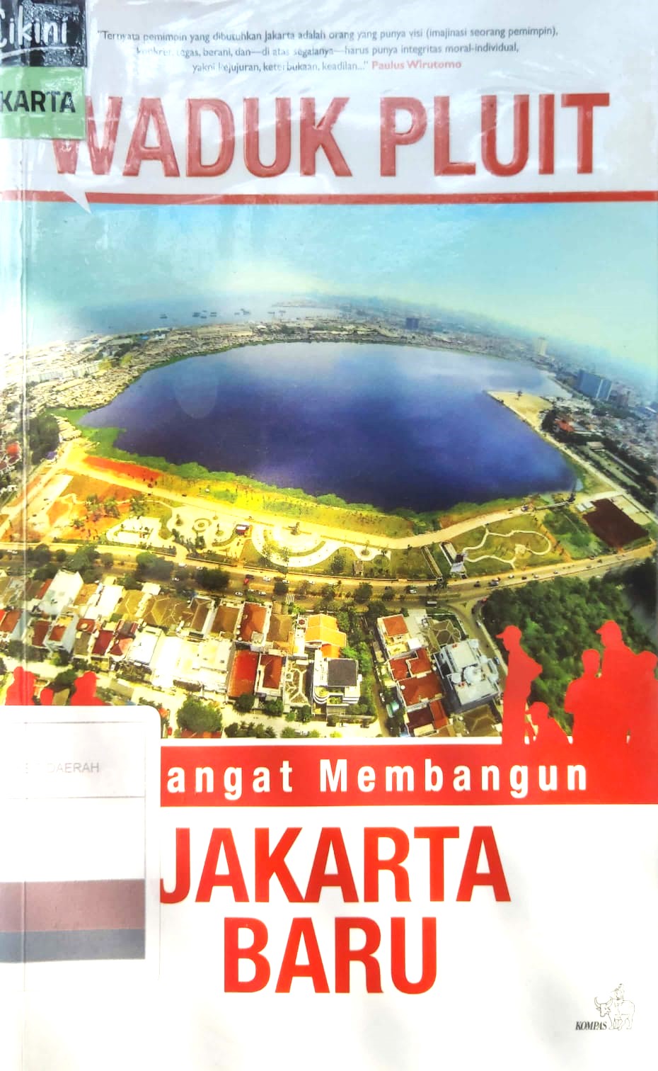 Waduk pluit : semangat membangun jakarta baru
