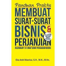 Panduan Praktis : Membuat Surat-Surat Bisnis dan Perjanjian
