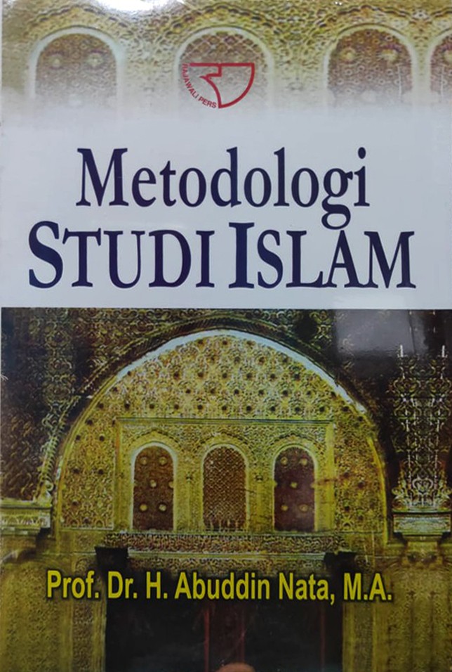 Metodologi studi islam / Abuddin Nata