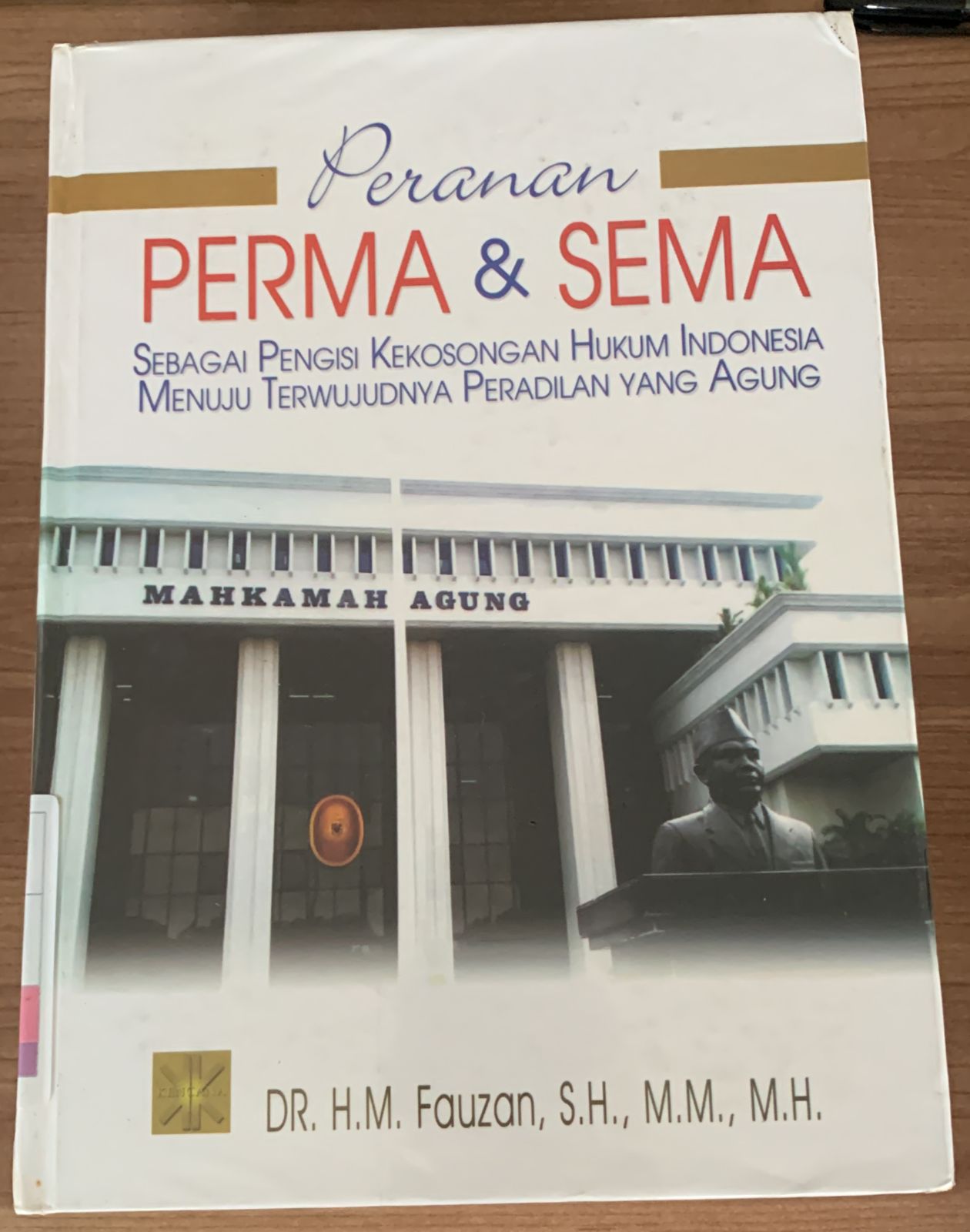 Peranan Perma dan Sema : Sebagai Pengisi Kekosongan Hukum Indonesia Menuju Terwujudnya Peradilan yang Agung