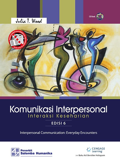 Komunikasi interpersonal : interaksi keseharian Edisi Keenam