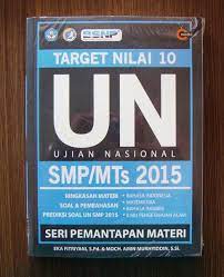 Target nilai 10 UN SMP/MTs 2015 / Eka Fitriyani dan Moch. Amin Mukhyiddin ; penyunting : Mahira, M. Irsa