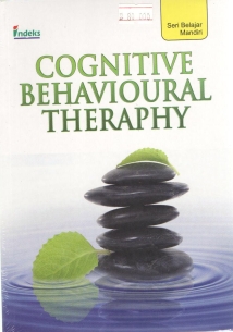 Cognitive Behavioural Therapy / ,Avy Joseph, Christine Wilding, Aileen Milne ; penerjemah : Ahmad Fuandy ; editor : Tim Indeks