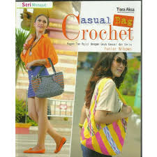 Casual bag crochet : ragam tas rajut dengan gaya kasual dan ceria