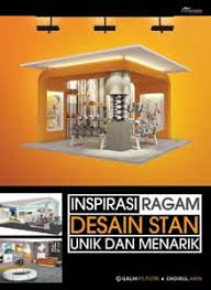 Inspirasi ragam desain stan unik dan menarik / Galih P.S. Putri dan Choirul Umam ; penyunting : Intan Faradillah
