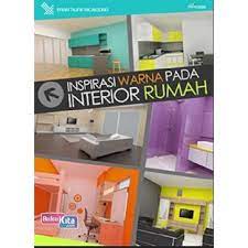 Inspirasi warna pada interior rumah / Brian Taufik Wicaksono ; penyunting : Intan Faradillah