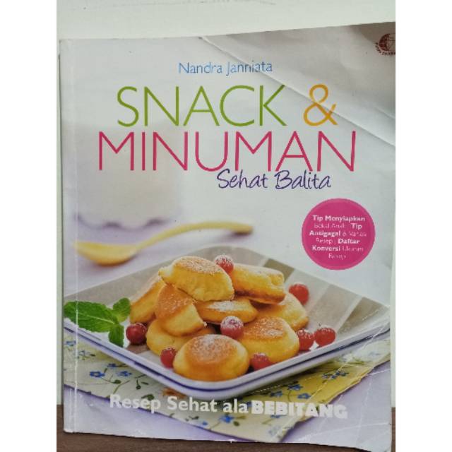 Snack dan minuman sehat balita / Nandra Janniata ; penyunting : Harris S. Yulianto