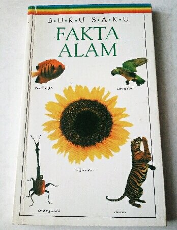 Buku Saku :  Fakta Alam / Scarlett O'hara ; Alih Bahasa : Nampiah Sukarno ; Editor : Tim Editor MIPA Erlangga
