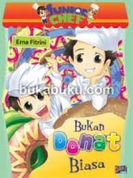 Bukan donat biasa / Erna Fitrini ; editor : Dadan Ramadhan ; Beby Haryanti
