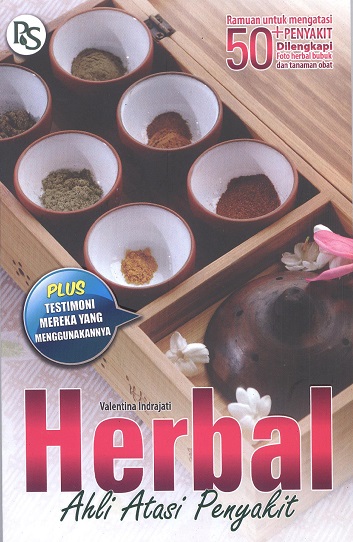 Herbal ahli atasi penyakit : 50+ ramuan dan mereka yang membuktikan