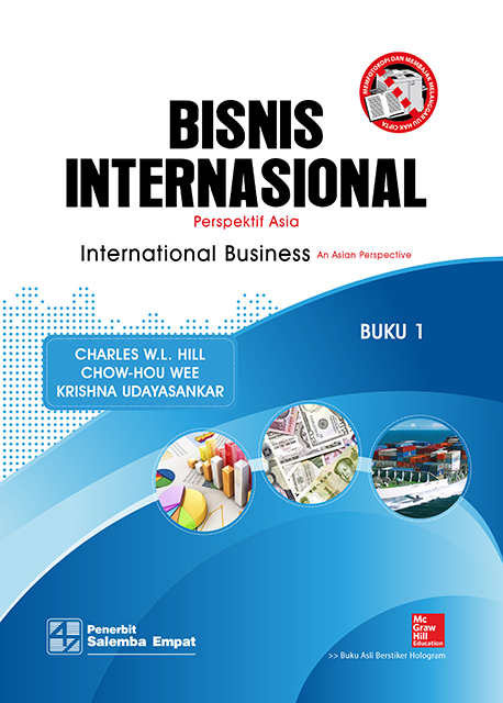 Bisnis Internasional Perspektif Asia :  Buku 1 / Charles W.L. Hill, Chow-How Wee, Krishna Udayasankar
